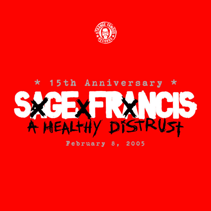Sage Francis A Healthy Distrust Song Breakdowns Lyrics Strange Famous Records Strange Famous Records